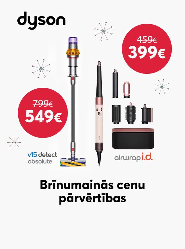 Brīnumainās cenu pārvērtības! Pērc Dyson pie Bites.